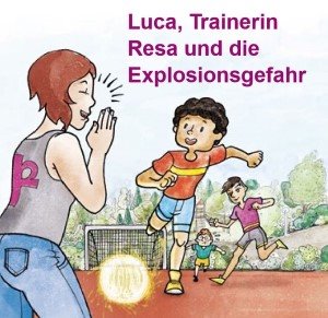 Luca Trainerin Resa und die Explosionsgefahr (Andere).JPG