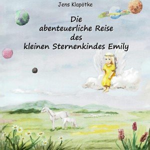 Die abenteuerliche Reise des kleinen Sternenkindes Emily0 (Andere).jpeg