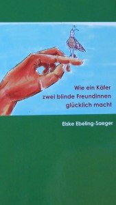 Buch wie ein Käfer zwei blinde Freundinnen glücklich macht (Andere).jpg