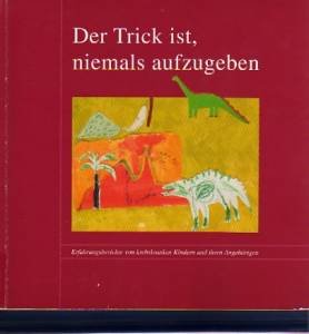 Der Trick ist niemals aufzugeben.jpg